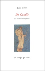 Jude Stéfan - De Catulle (Et Vingt Transcriptions).