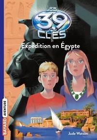 Jude Watson - Les 39 clés Tome 4 : Expédition en Egypte.