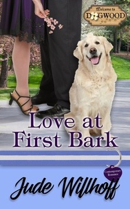  Jude Willhoff - Love at First Bark: A Dogwood Sweet Romance - Dogwood Series.