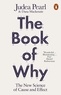 Judea Pearl et Dana MacKenzie - The Book of Why - The New Science of Cause and Effect.