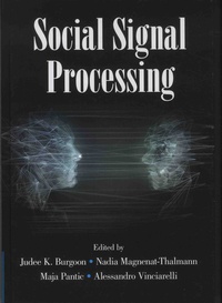 Judee-K Burgoon et Nadia Magnenat-Thalmann - Social Signal Processing.
