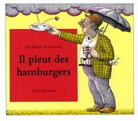 Judi Barrett et Ron Barrett - Il pleut de hamburgers.