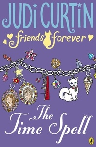 Judi Curtin - Friends Forever: The Time Spell.