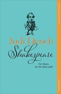 Shakespeare. Der Mann, der die Miete zahlt