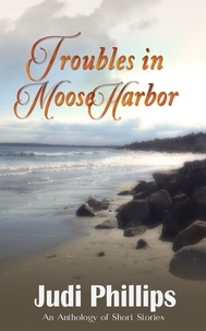Ebooks livre audio à téléchargement gratuit Troubles in Moose Harbor in French par Judi Phillips 9780998018669
