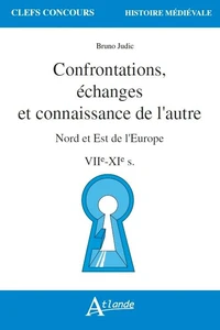 Confrontations, échanges et connaissance de l'autre
