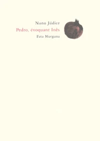 Pedro, évoquant Inês