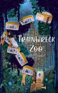 Trainwreck Zoo
