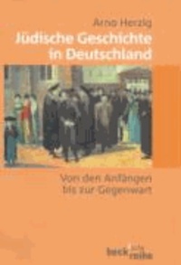 Jüdische Geschichte in Deutschland - Von den Anfängen bis zur Gegenwart.