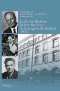 Jüdische Richter in der Berliner Arbeitsgerichtsbarkeit 1933.