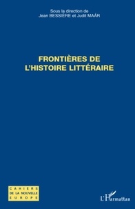 Judit Maar et Jean Bessière - Frontières de l'histoire littéraire.