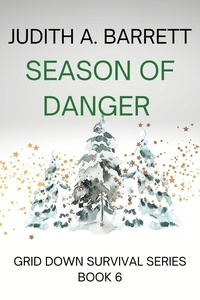  Judith A. Barrett - Season of Danger - Grid Down Survival, #6.