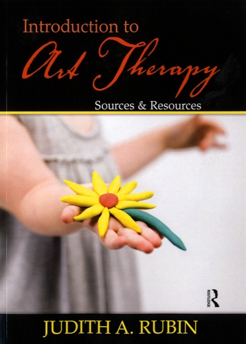 Judith A. Rubin - Introduction to Art Therapy - Sources & Resources.