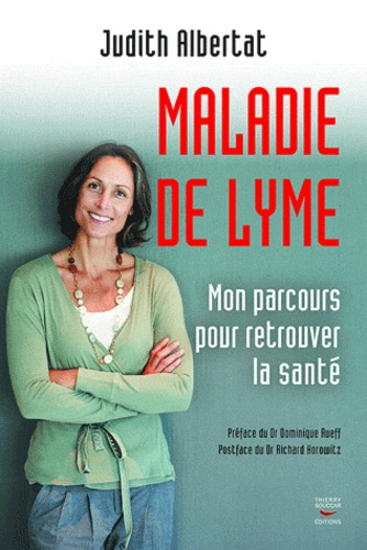 Maladie de Lyme. Mon parcours pour retrouver la santé