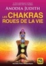 Judith Anodea - Les chakras, roues de la vie.