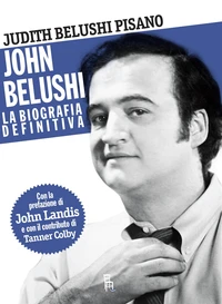 John Belushi, la biografia definitiva