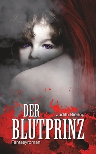 Judith Biering - Der Blutprinz.
