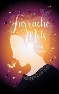 Amazon télécharger des livres en ligne L'arrache-mots (Litterature Francaise) par Judith Bouilloc