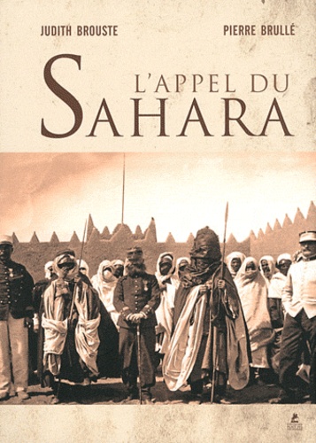 Judith Brouste et Pierre Brullé - L'appel du Sahara.