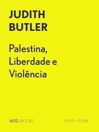 Palestina, Liberdade e Violência