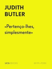  Judith Butler - «Pertenço-lhes, simplesmente» - UCG EBOOKS, #25.