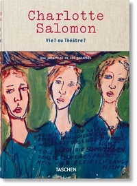 Téléchargement gratuit de livres au format pdf en ligne Charlotte Salomon - Vie ? ou théâtre ?  - Un sélection de 450 gouaches