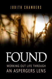 Found: Working Out Life Through an Aspergers Lens