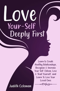  Judith Coleman - Love Your-Self Deeply First.