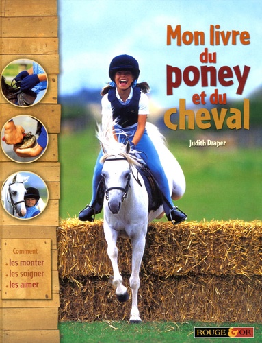 Judith Draper - Mon livre du poney et du cheval.