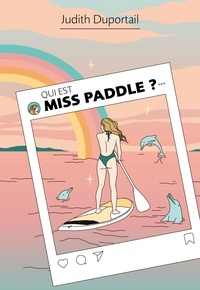 Judith Duportail - Qui est Miss Paddle ?.