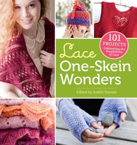 Lace One-Skein Wonders®. 101 Projects Celebrating the Possibilities of Lace