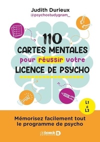 Judith Durieux - 110 cartes mentales pour réussir votre licence de psycho - Mémorisez facilement tout le programme de psycho : L1 à L3.