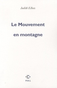 Judith Elbaz - Le Mouvement en montagne.