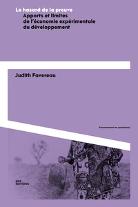 Judith Favereau - Le hasard de la preuve - Apports et limites de l'économie expérimentale du développement.