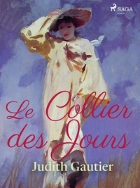 Judith Gautier - Le Collier des Jours.