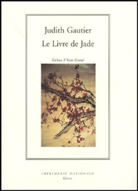 Judith Gautier - Le Livre de Jade.
