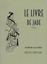 Judith Gautier - Le livre de jade.
