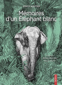 Judith Gautier et Alphonse Mucha - Mémoires d'un éléphant blanc.