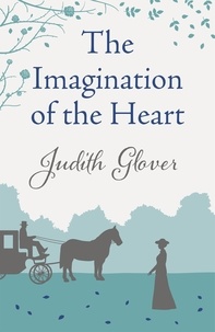 Judith Glover - The Imagination of the Heart.