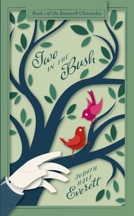  Judith Hale Everett - Two in the Bush - The Branwell Chronicles, #1.