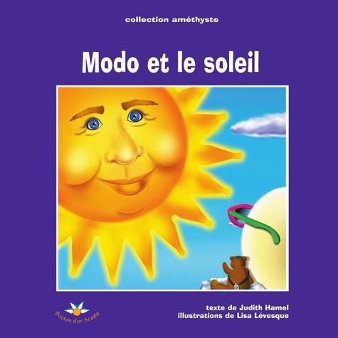 Judith Hamel - Modo et le soleil.