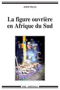La figure ouvrière en Afrique du Sud