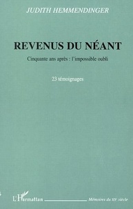 Judith Hemmendinger - Revenus Du Neant : Cinquante Ans Apres : L'Impossible Oubli.