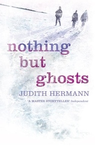 Judith Hermann - Nothing but Ghosts.