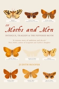 Judith Hooper - Of Moths and Men - Intrigue, Tragedy and the Peppered Moth (Text Only).