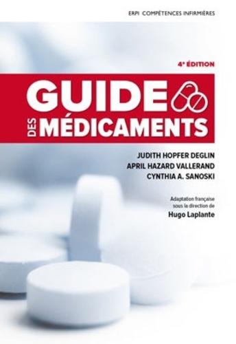 Judith Hopfer Deglin et April Hazard Vallerand - Guide des médicaments.