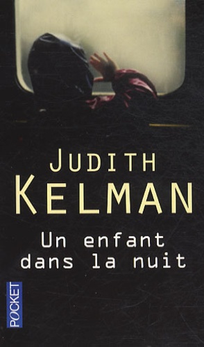 Judith Kelman - Un enfant dans la nuit.