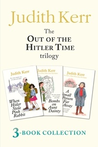 Judith Kerr - Out of the Hitler Time trilogy: When Hitler Stole Pink Rabbit, Bombs on Aunt Dainty, A Small Person Far Away.