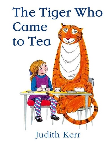 Judith Kerr - The Tiger Who Came to Tea.