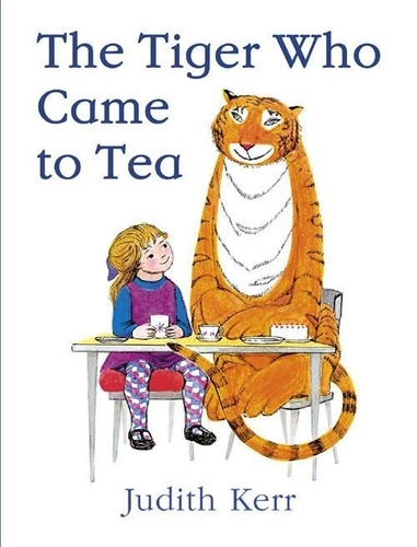Judith Kerr - Tiger Who Came for Tea.